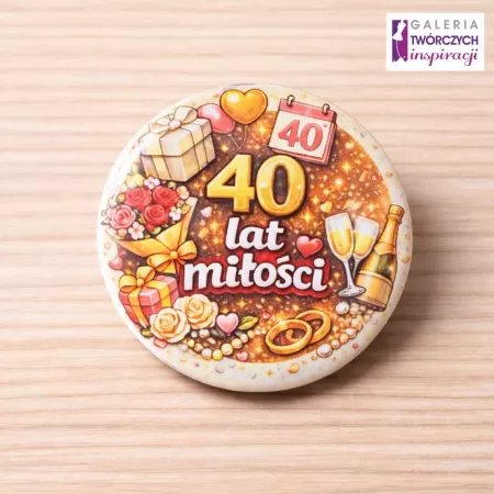 40. rocznica - przypinka 56 mm